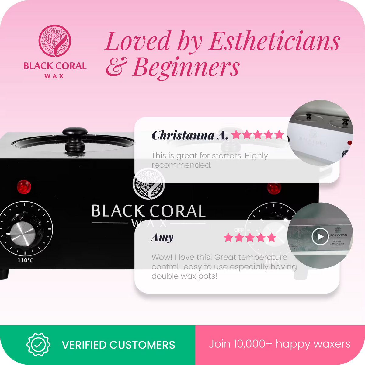 A promo image for Black Coral Wax USA’s Double (2x1lb) Wax Warmer shows customer reviews praising its ease of use and temperature control, with a photo of the dual heater and text highlighting 10,000+ verified happy customers.